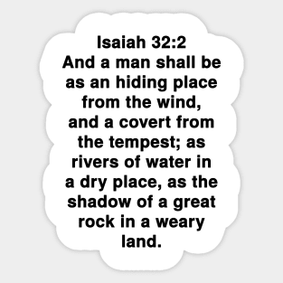 Isaiah 32:2  King James Version (KJV) Bible Verse Typography Sticker